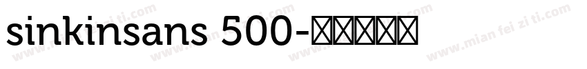 sinkinsans 500字体转换